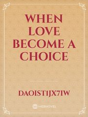 When love become a choice Book