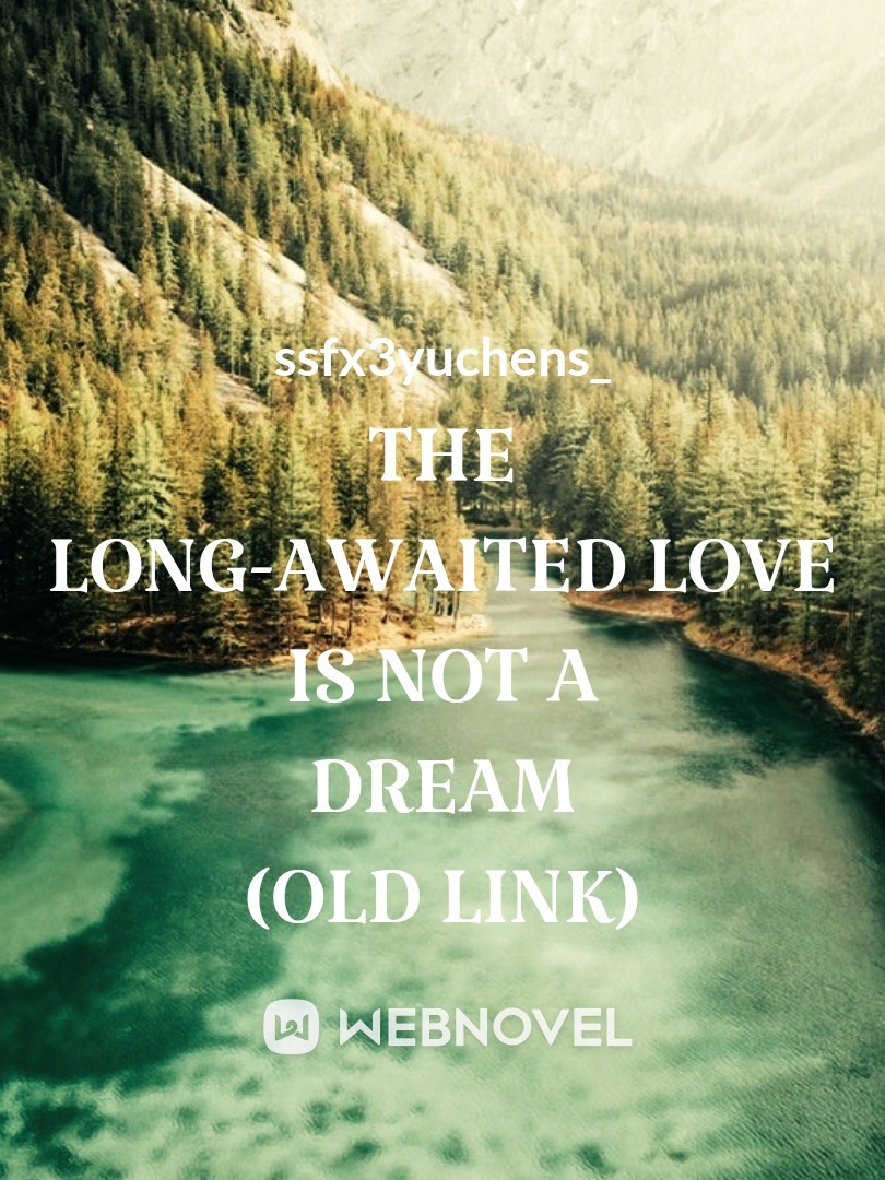 The Long-Awaited Love is Not a Dream (old link)
