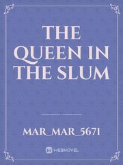 The QUEEN IN THE SLUM Book