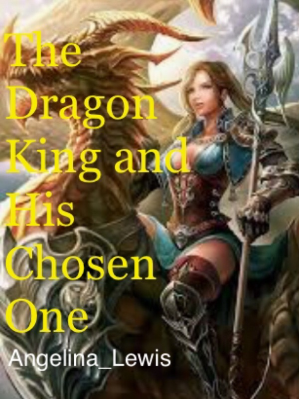 The Dragon King and His Chosen One