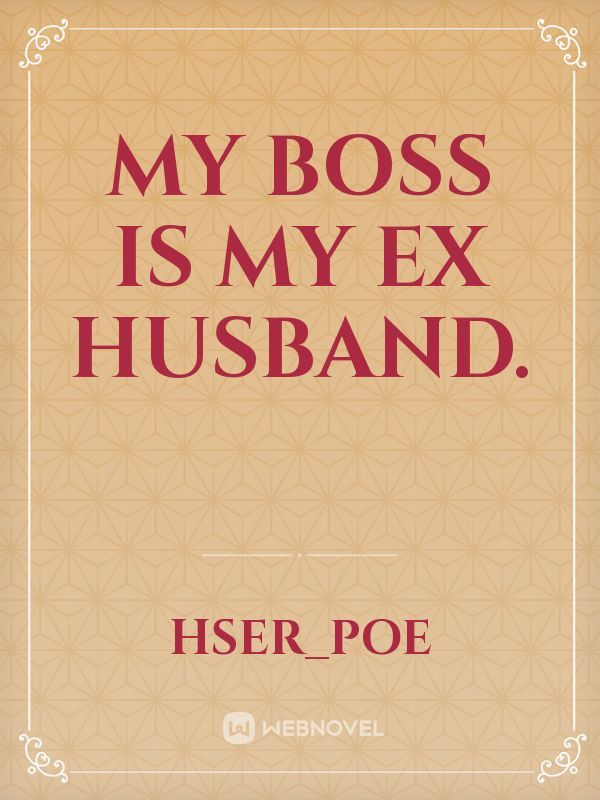 my boss is my ex husband.
