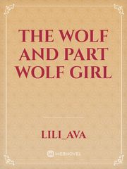 the wolf and part wolf girl Book