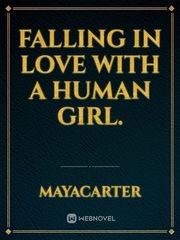 Falling in love with a human girl. Book