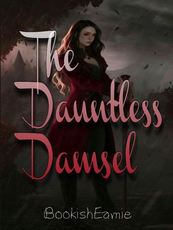 The Dauntless Damsel: Catastrophe Zone