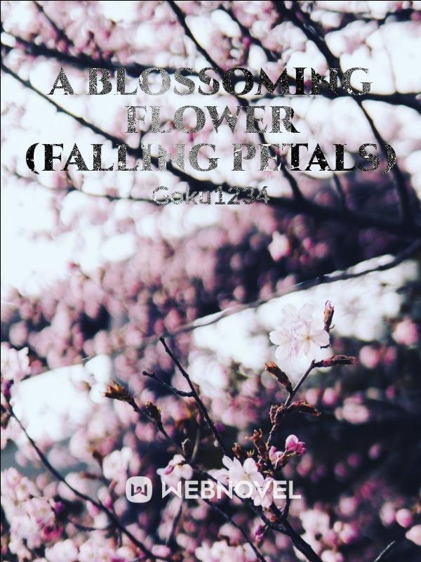 A Blossoming Flower (Falling Petals) Book
