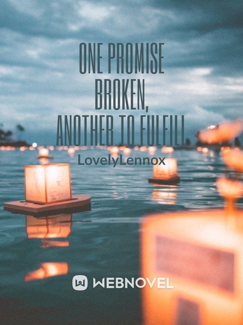 One Promise Broken, Another To Fulfill Book