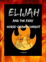 Elijah and the Fiery Horse-Drawn Chariot Book