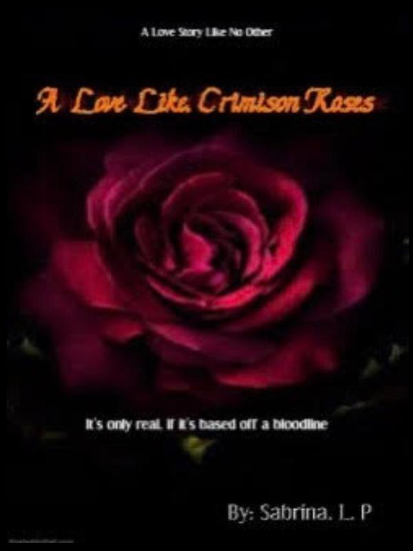 A Love Like, Crimson Roses