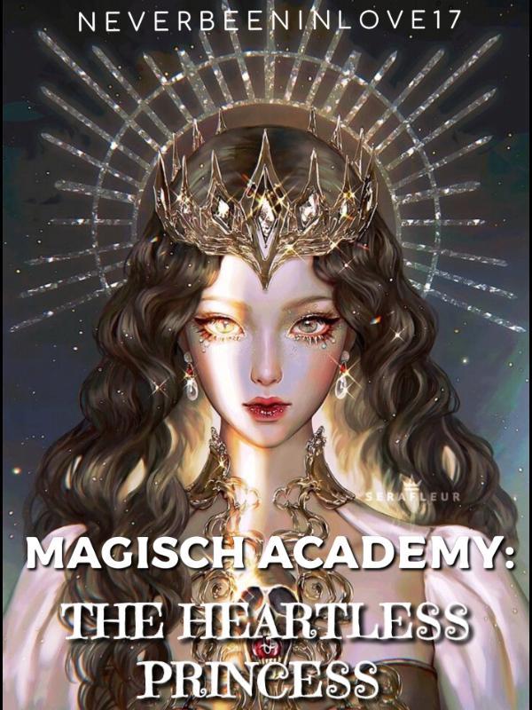 Magisch Academy: The Heartless Princess