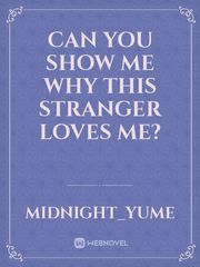 Can you show me why this stranger loves me? Book