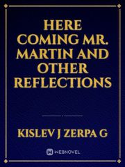 Here coming Mr. Martin and other reflections Book