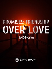 Promises: Friendship Over Love Book