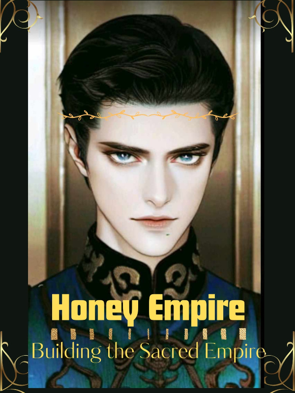 Honey Empire: Building the Sacred Empire Official