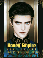 Honey Empire: Building the Sacred Empire Official Book