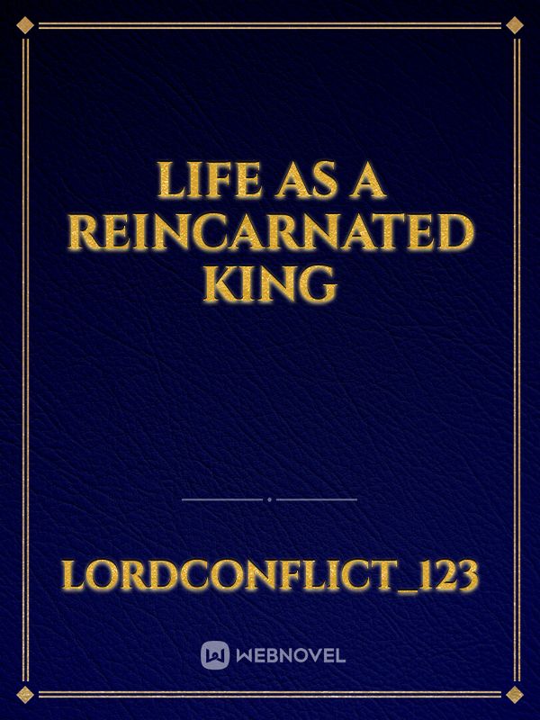 life as a reincarnated king Book