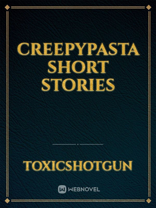 Creepypasta Short Stories Book