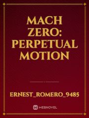 Mach Zero: Perpetual Motion Book