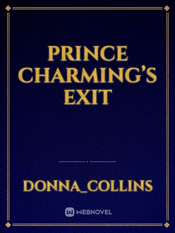 Prince Charming’s Exit