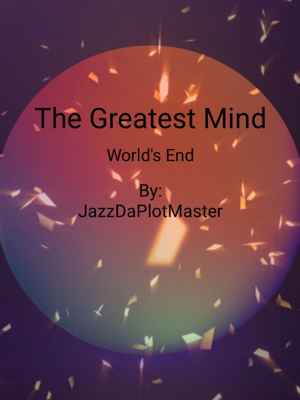 The Greatest Mind: World's End