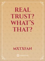 Real Trust? What’s that? Book