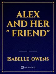 Alex and her " friend" Book