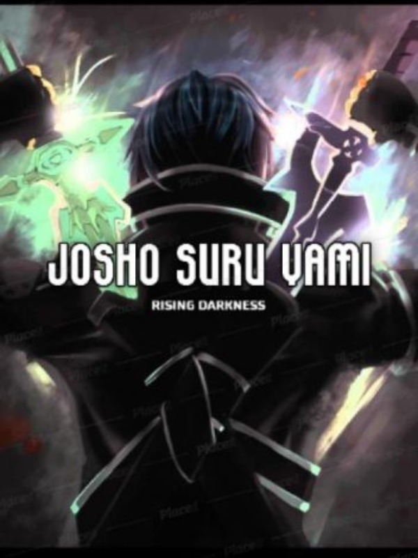 Josho Suru Yami: Rising Darkness