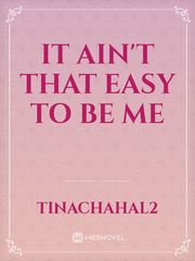 it Ain't That Easy to Be Me Book