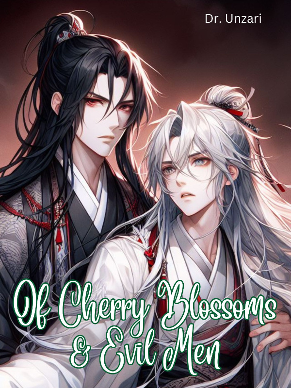 Of Cherry Blossoms & Evil Men (BL)