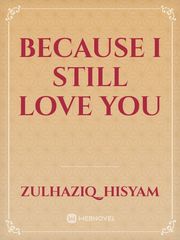 BECAUSE I STILL LOVE YOU Book