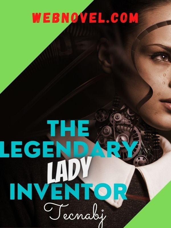 The Legendary Lady Inventor