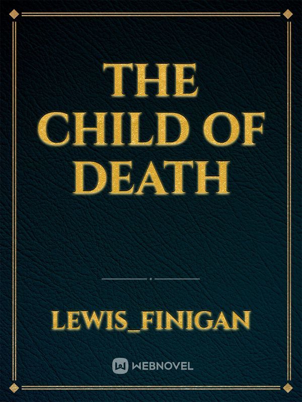 The Child Of DEATH