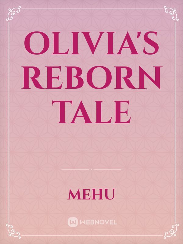 Olivia's Reborn Tale