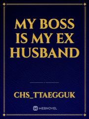 My Boss is my Ex husband Book