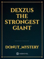 Dexzus the Strongest Giant Book