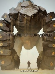 THE END OF OUR WORLD Book