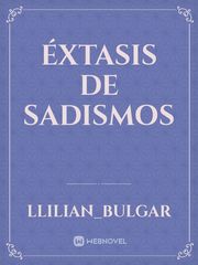 Éxtasis de Sadismos Book