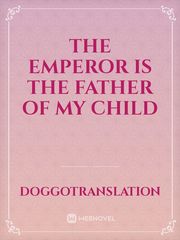 The Emperor is the Father of My Child Book