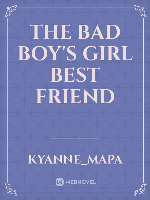 The Bad Boy's Girl Best Friend