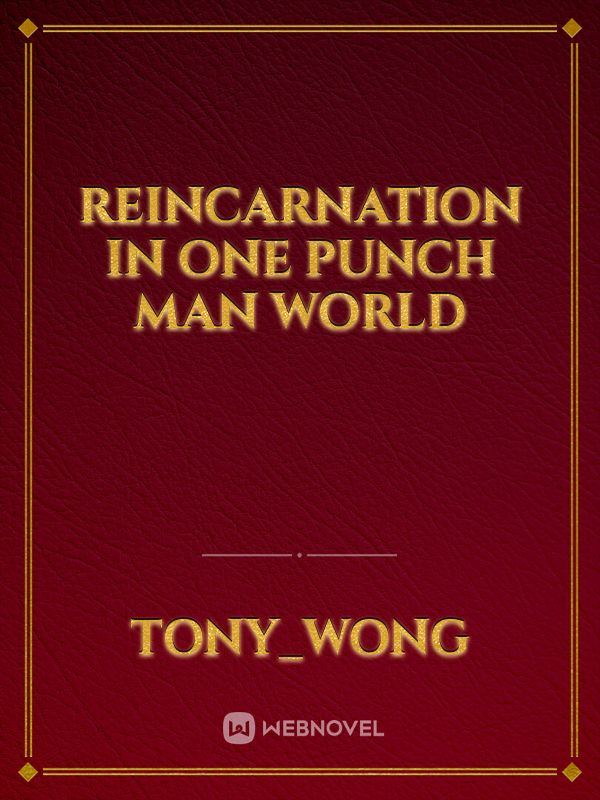 Reincarnation in One Punch Man World Book
