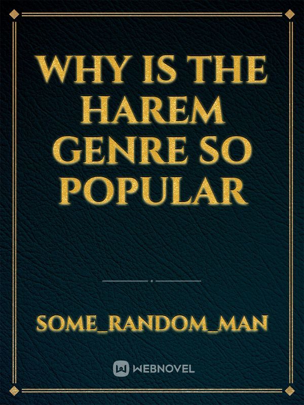 why is the harem genre so popular