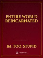 Entire world reincarnated Book