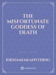 The Misfortunate Goddess Of Death Book