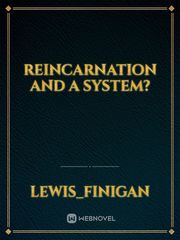 Reincarnation And A System? Book