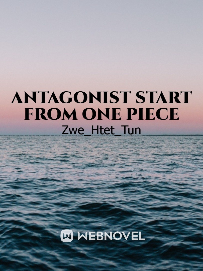 Antagonist start from one piece