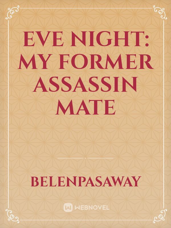 Eve Night: My Former Assassin Mate