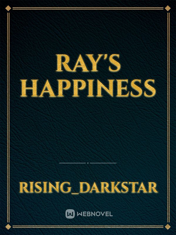 Ray's Happiness