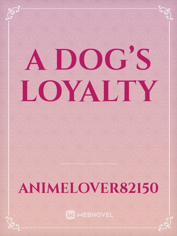 A Dog’s Loyalty Book