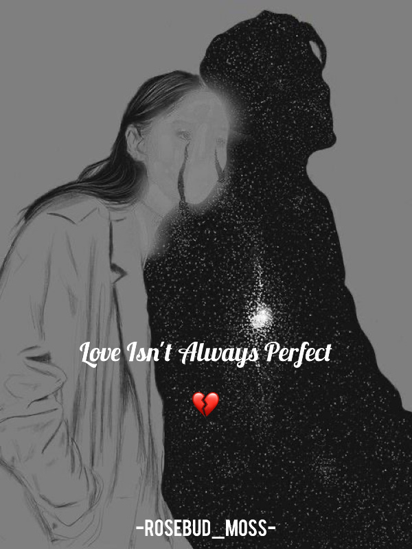 Love Isn't Always Perfect