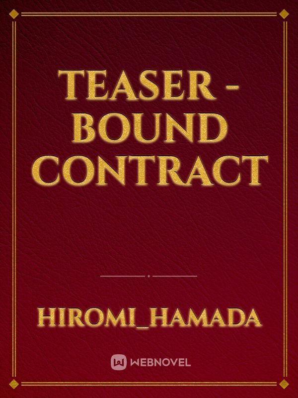 Teaser - Bound Contract