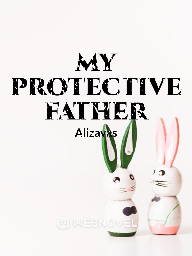 My Protective Father